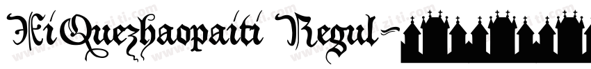 XiQuezhaopaiti Regul字体转换